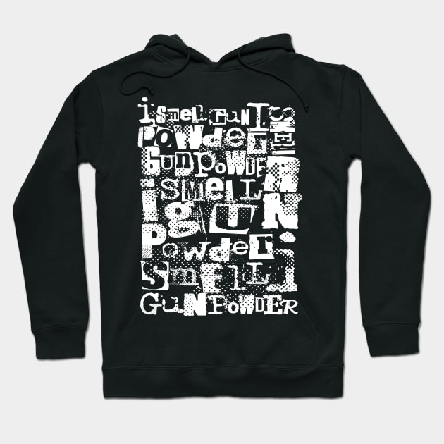 i smell gun powder Hoodie by 2 souls